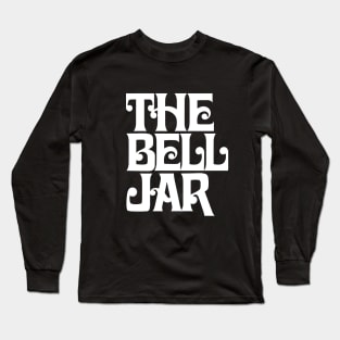 The Bell Jar Long Sleeve T-Shirt